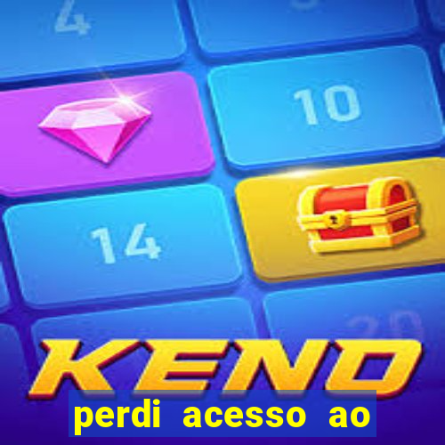 perdi acesso ao google authenticator